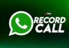 WhatsApp Call Record App