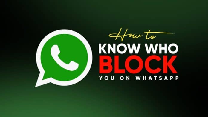 How to know who blocked you on WhatsApp