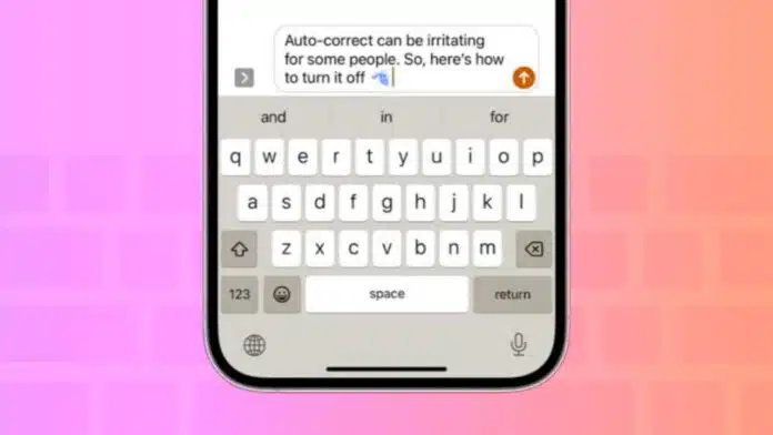 How to Turn Off Annoying Autocorrect and Predictive Text on iPhone